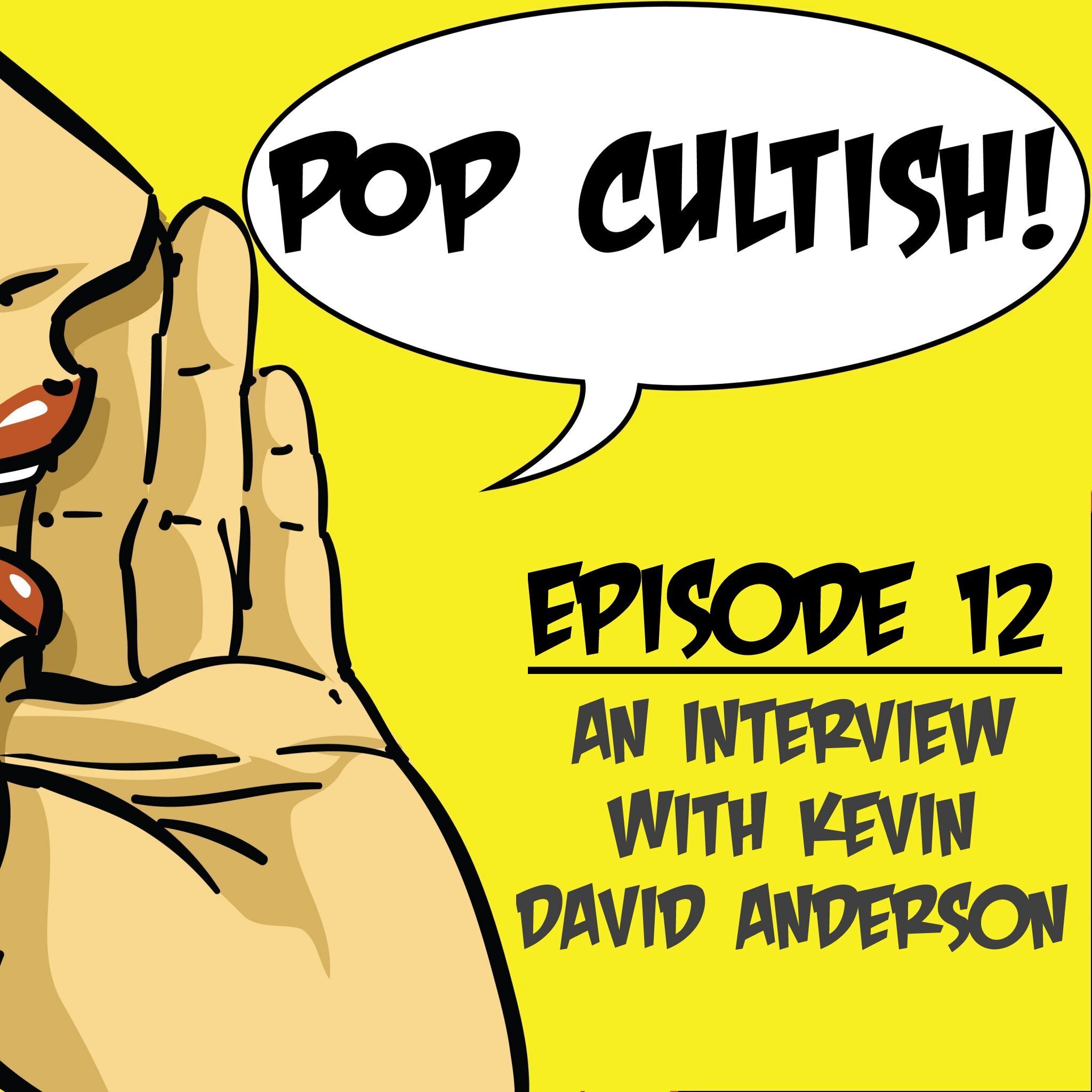 Episode 12 - An Interview With Kevin David Anderson